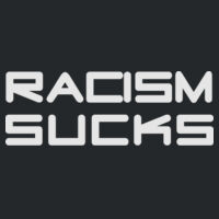 Racism Sucks Tee! Design